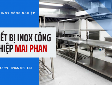 Gợi ý lựa chọn bàn bếp inox công nghiệp phù hợp với không gian nhà bếp
