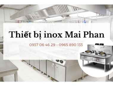 Tìm hiểu về bếp Á đôi nhập khẩu chất lượng cao tại Thiết bị inox công nghiệp Mai Phan