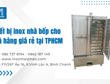 Nơi cung cấp các thiết bị inox nhà bếp cho nhà hàng giá rẻ tại TPHCM